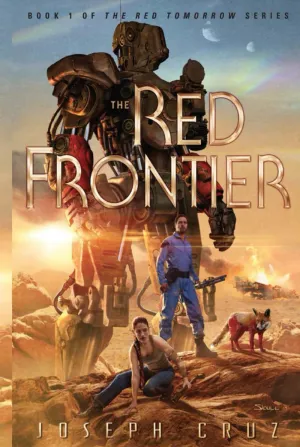The Red Frontier: Book 1 of The Red Tomorrow Series Hardcover  November 14, 2023